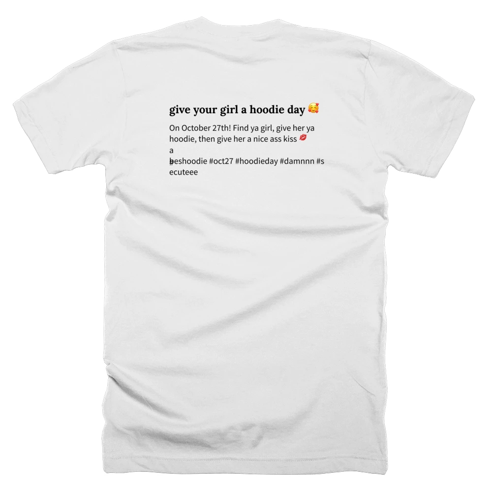 T-shirt with a definition of 'give your girl a hoodie day 🥰' printed on the back