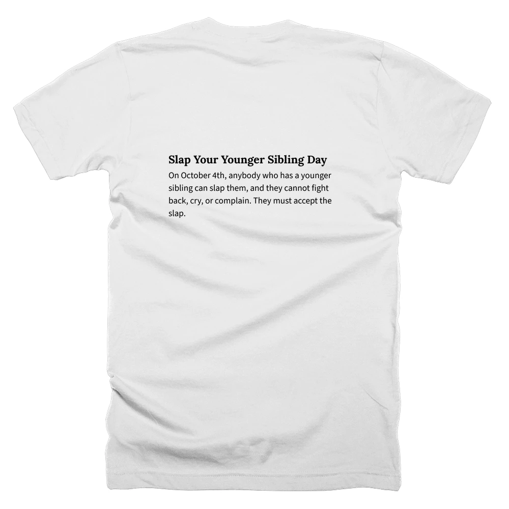 T-shirt with a definition of 'Slap Your Younger Sibling Day' printed on the back