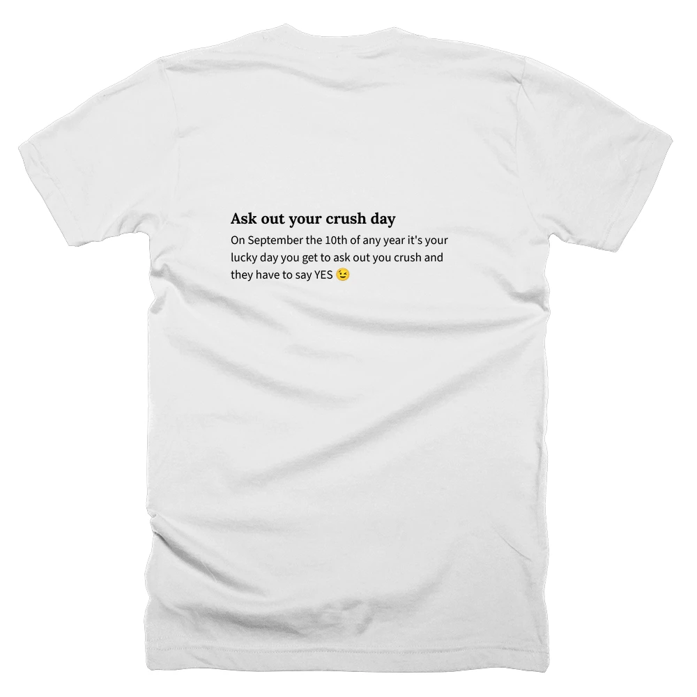 T-shirt with a definition of 'Ask out your crush day' printed on the back