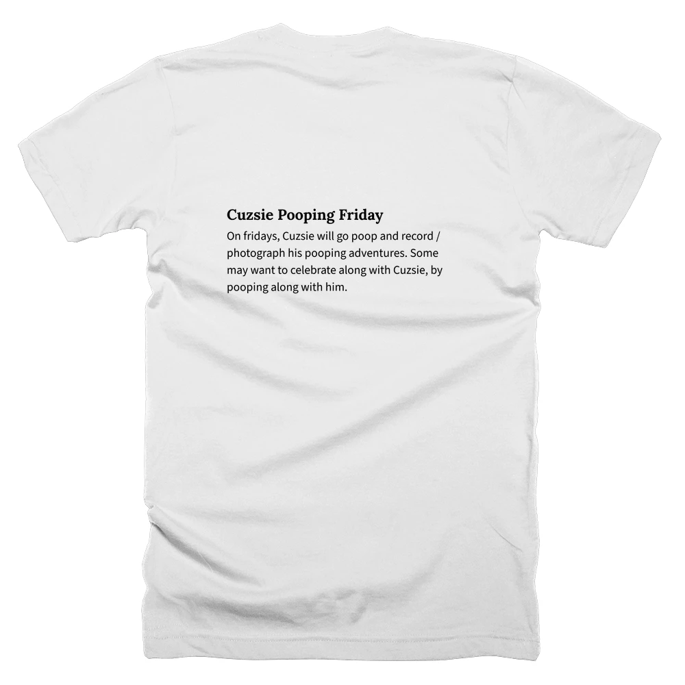 T-shirt with a definition of 'Cuzsie Pooping Friday' printed on the back