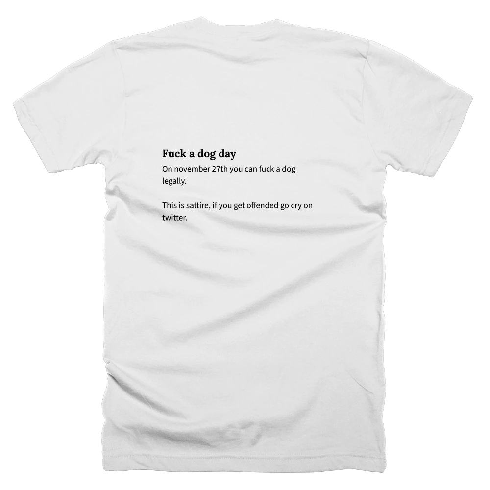 T-shirt with a definition of 'Fuck a dog day' printed on the back
