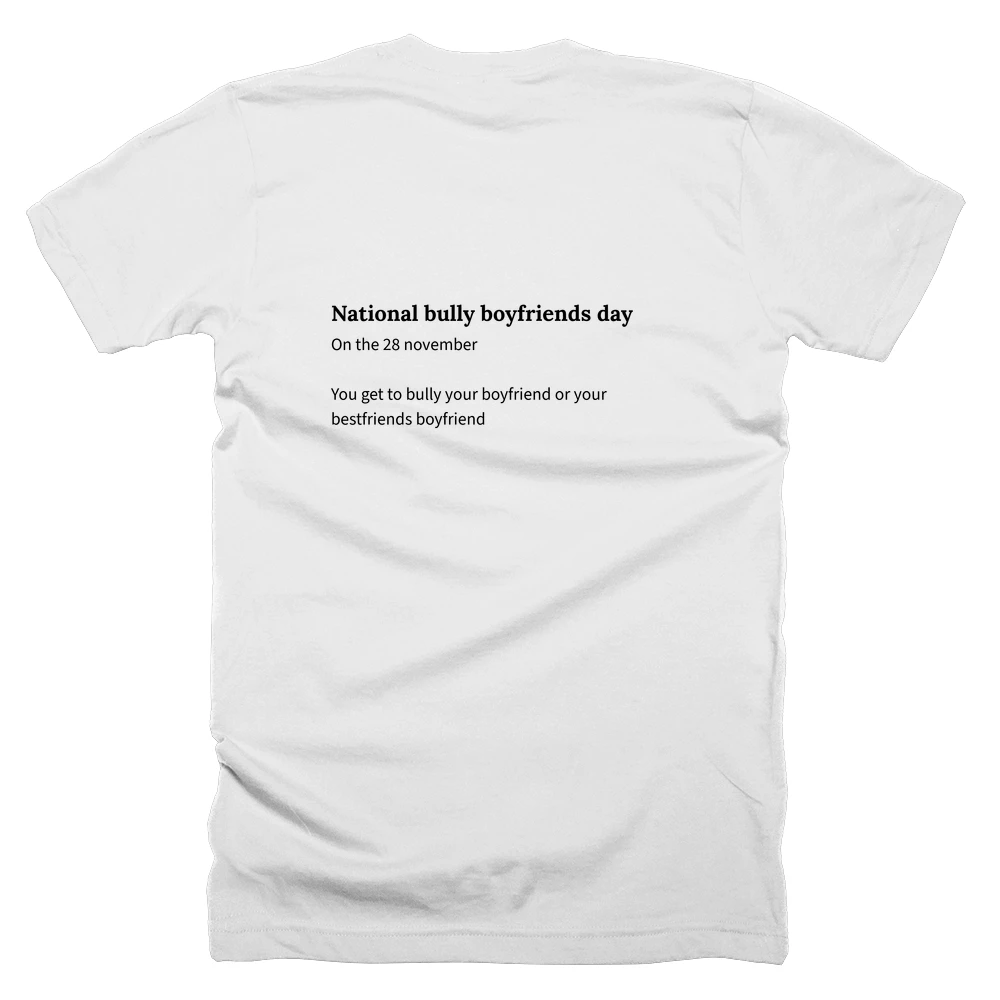 T-shirt with a definition of 'National bully boyfriends day' printed on the back
