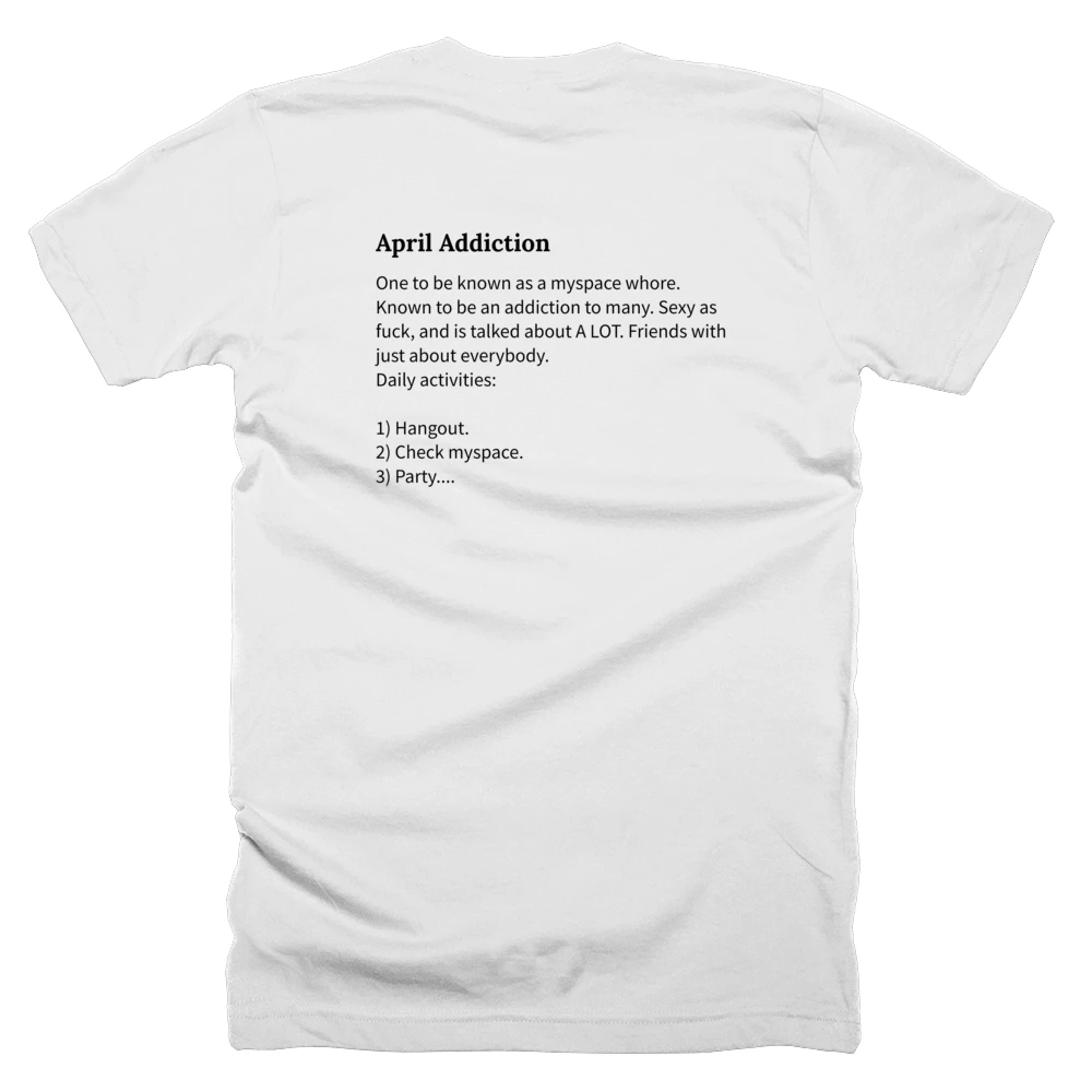 T-shirt with a definition of 'April Addiction' printed on the back