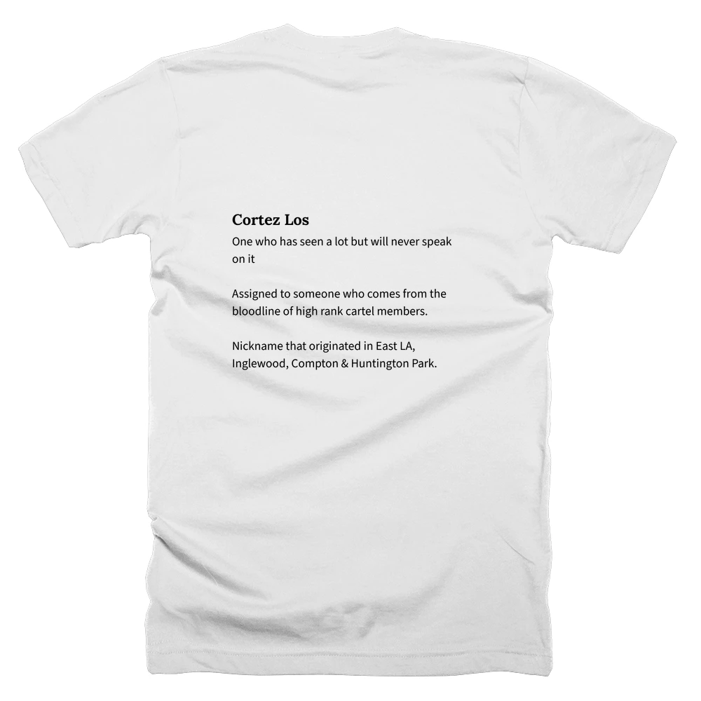 T-shirt with a definition of 'Cortez Los' printed on the back