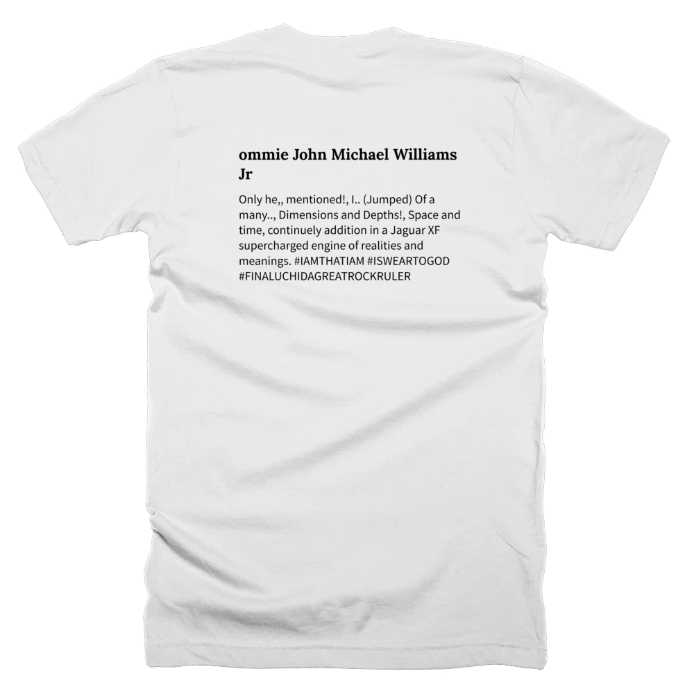 T-shirt with a definition of 'ommie John Michael Williams Jr' printed on the back