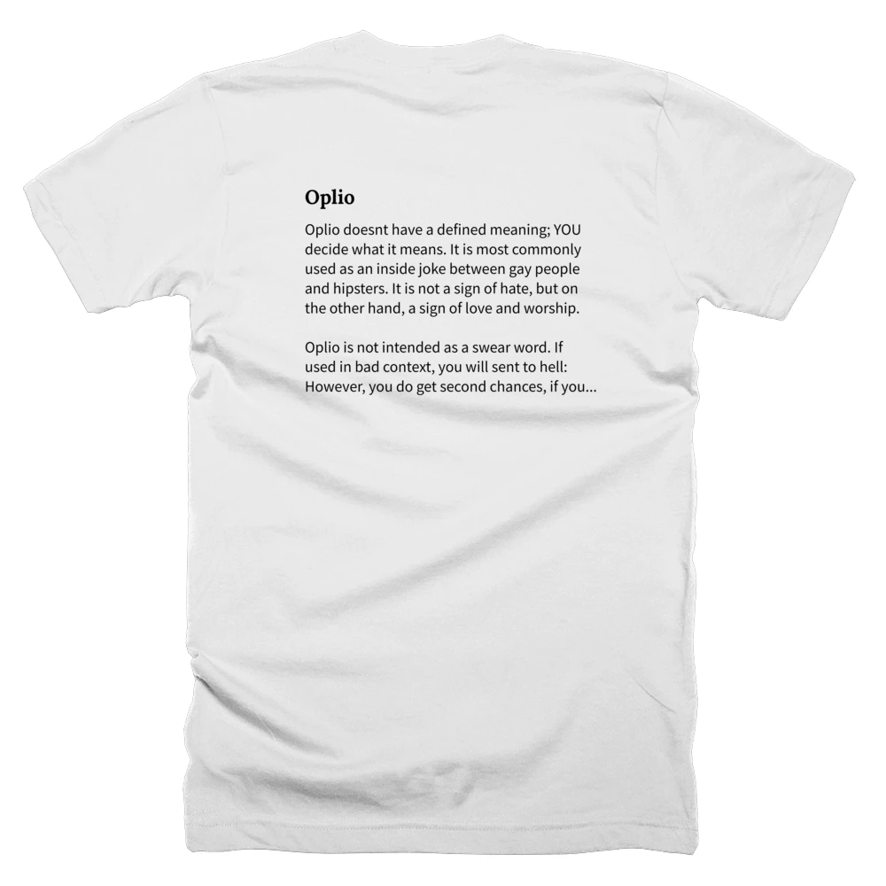 T-shirt with a definition of 'Oplio' printed on the back