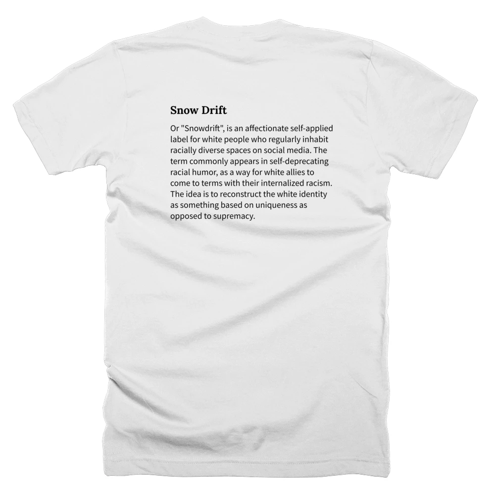 T-shirt with a definition of 'Snow Drift' printed on the back