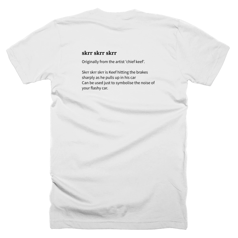 T-shirt with a definition of 'skrr skrr skrr' printed on the back