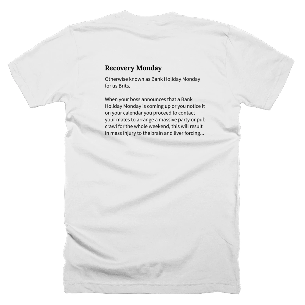 T-shirt with a definition of 'Recovery Monday' printed on the back