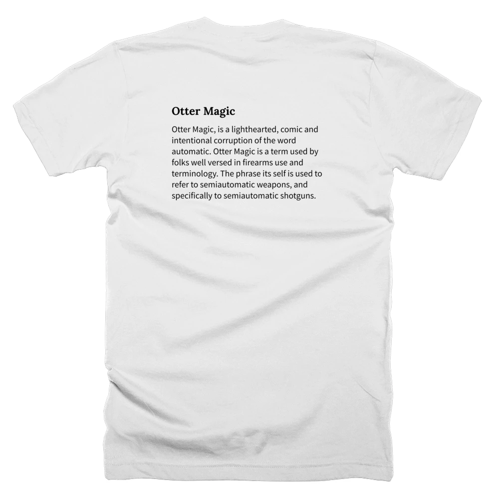 T-shirt with a definition of 'Otter Magic' printed on the back