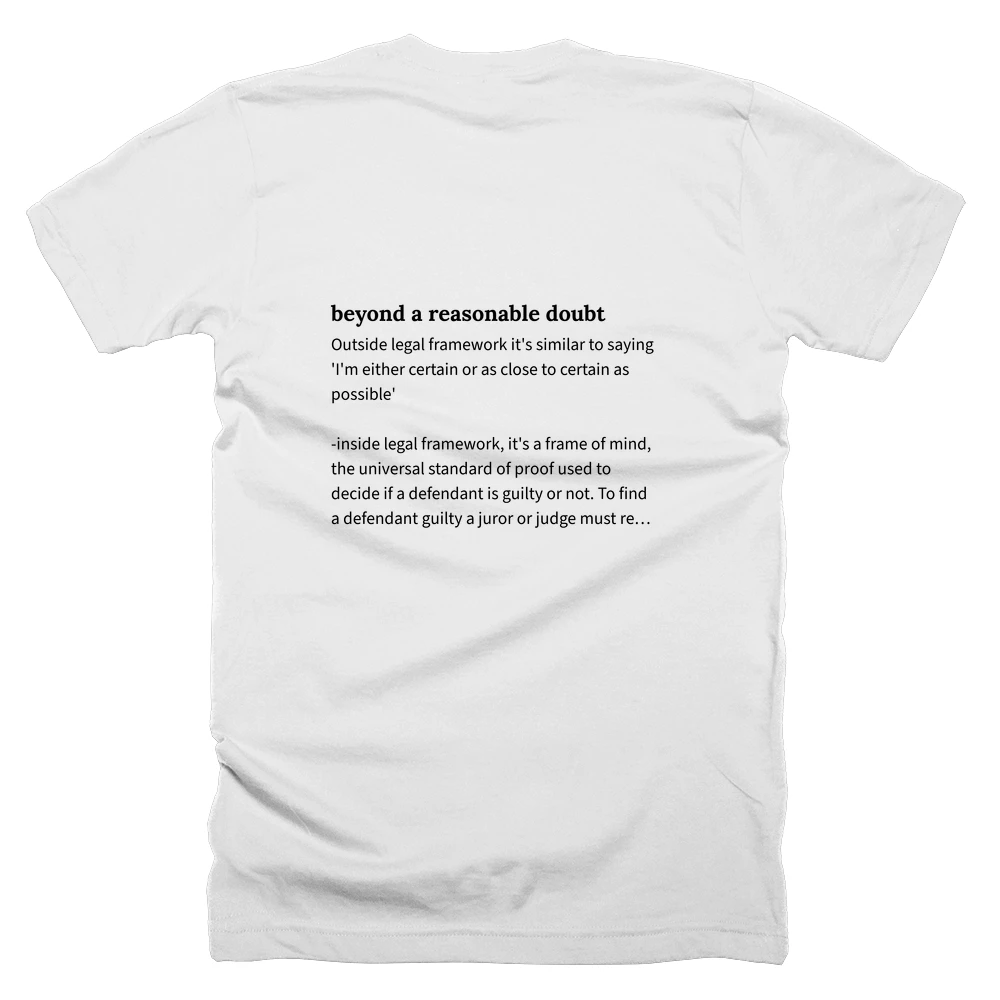T-shirt with a definition of 'beyond a reasonable doubt' printed on the back