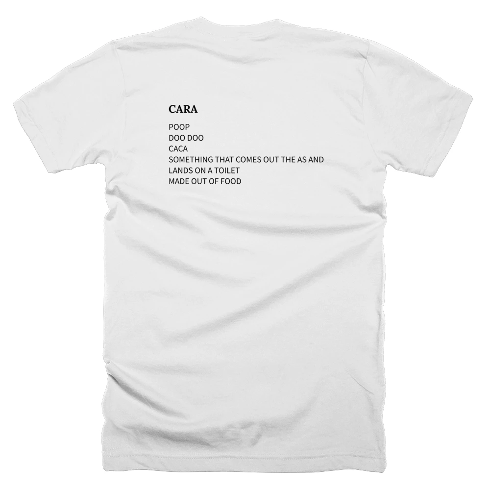 T-shirt with a definition of 'CARA' printed on the back