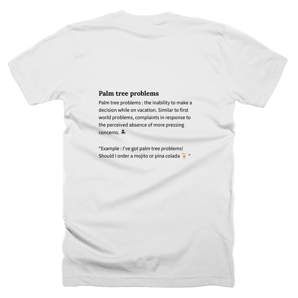 T-shirt with a definition of 'Palm tree problems' printed on the back