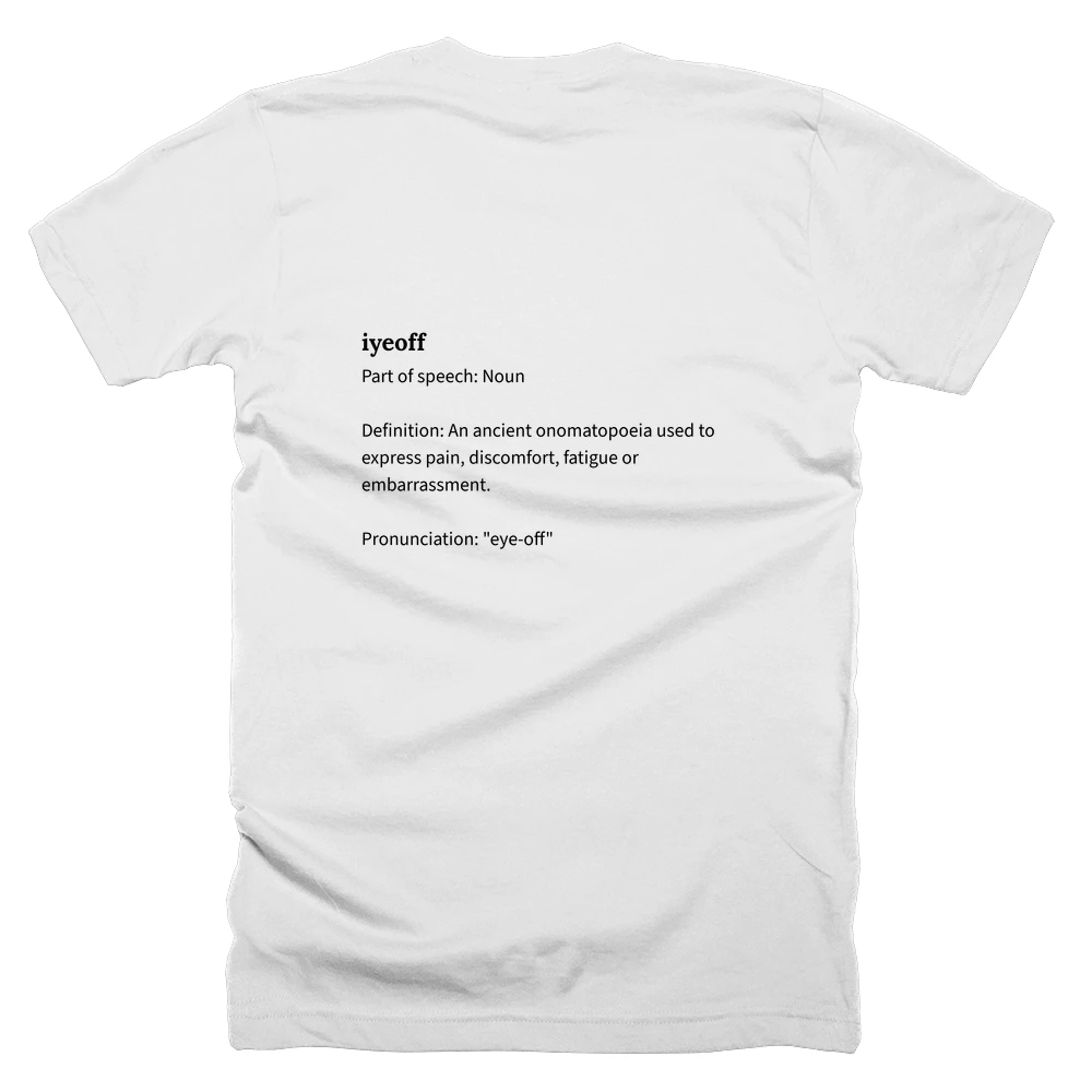 T-shirt with a definition of 'iyeoff' printed on the back