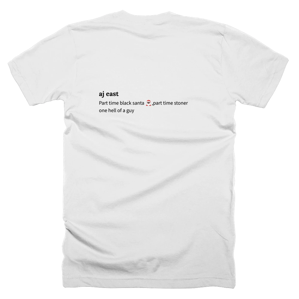 T-shirt with a definition of 'aj east' printed on the back