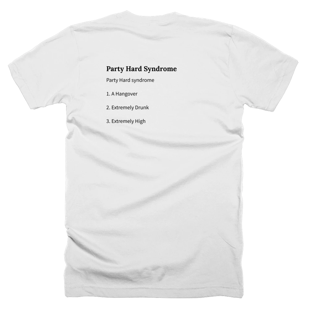 T-shirt with a definition of 'Party Hard Syndrome' printed on the back