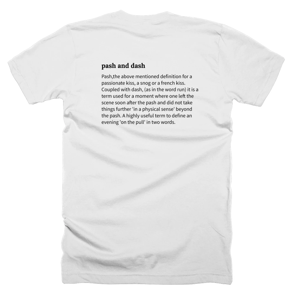 T-shirt with a definition of 'pash and dash' printed on the back