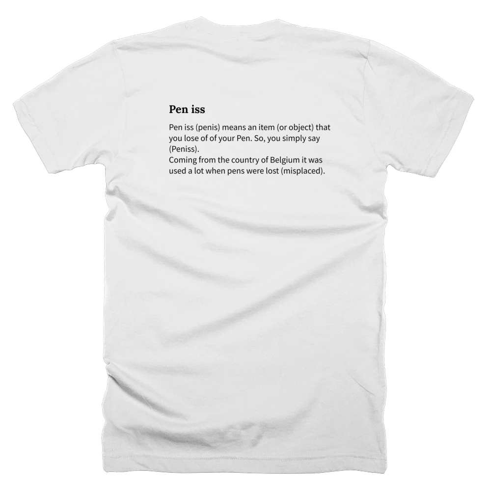 T-shirt with a definition of 'Pen iss' printed on the back