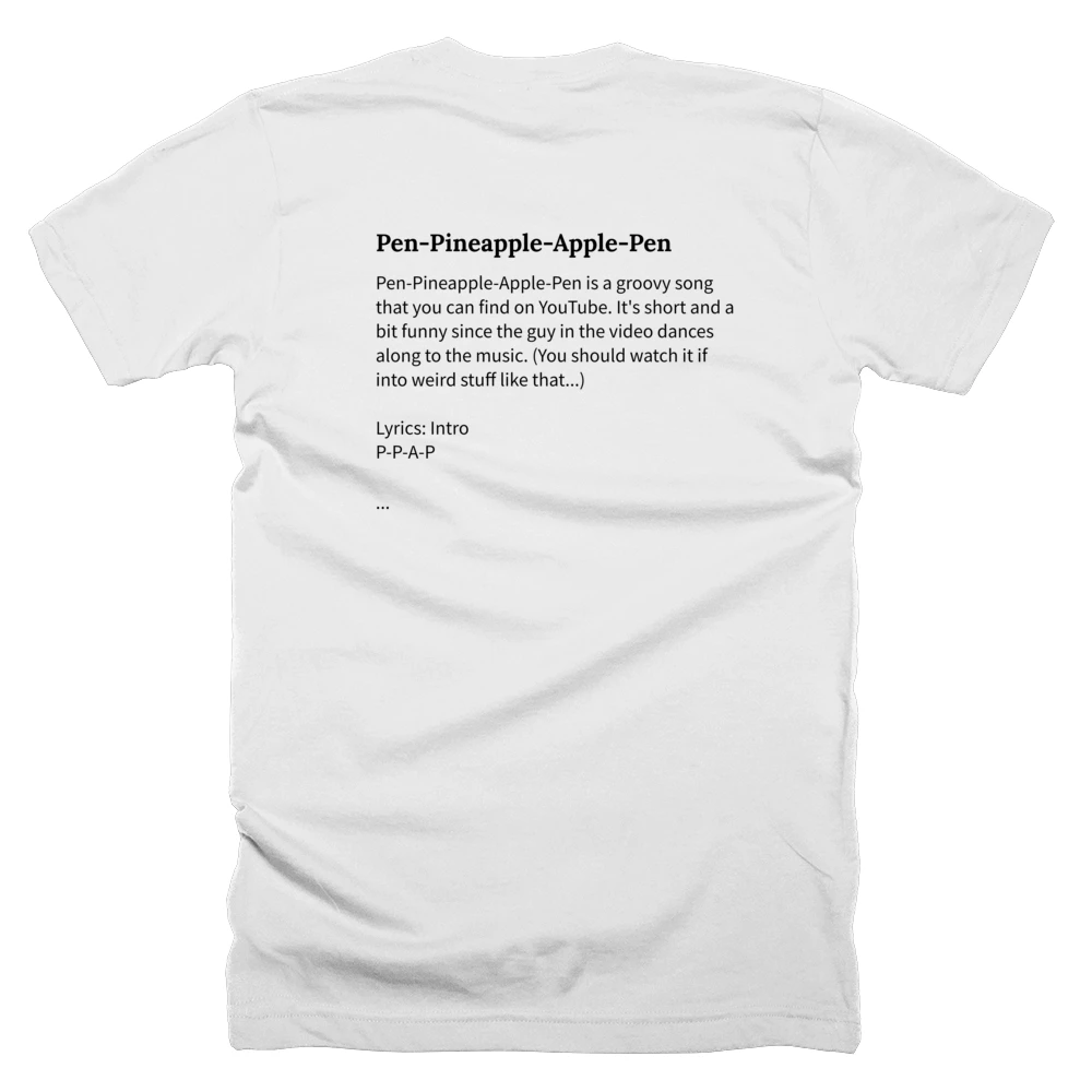 T-shirt with a definition of 'Pen-Pineapple-Apple-Pen' printed on the back