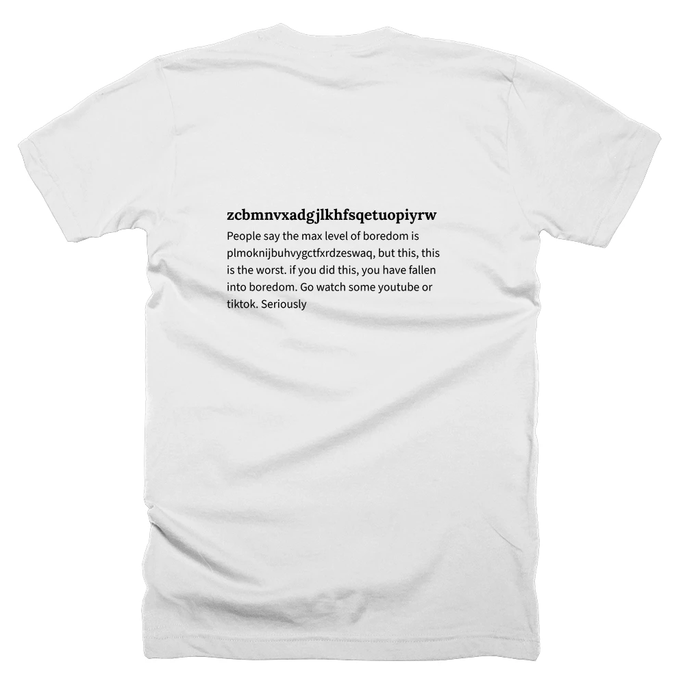 T-shirt with a definition of 'zcbmnvxadgjlkhfsqetuopiyrw' printed on the back