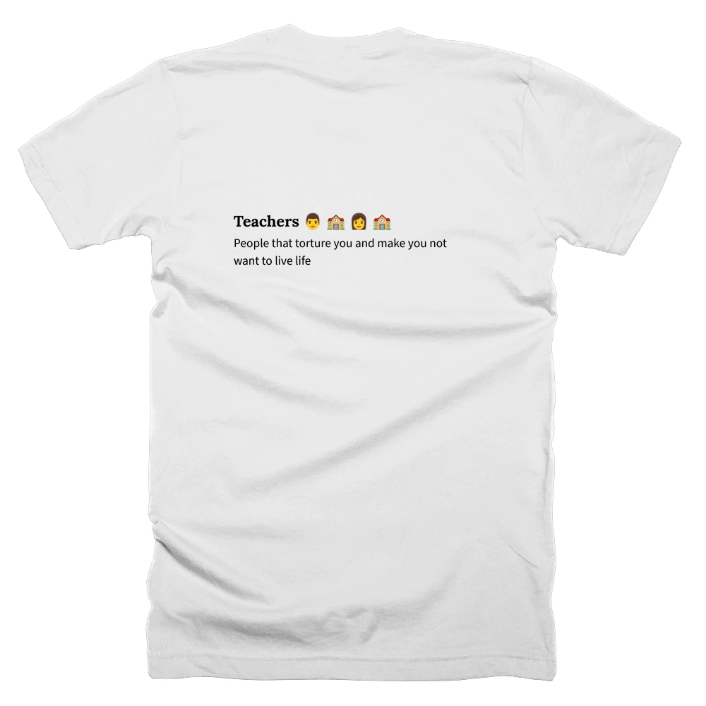 T-shirt with a definition of 'Teachers 👨 🏫 👩 🏫' printed on the back