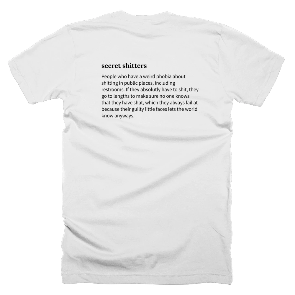 T-shirt with a definition of 'secret shitters' printed on the back