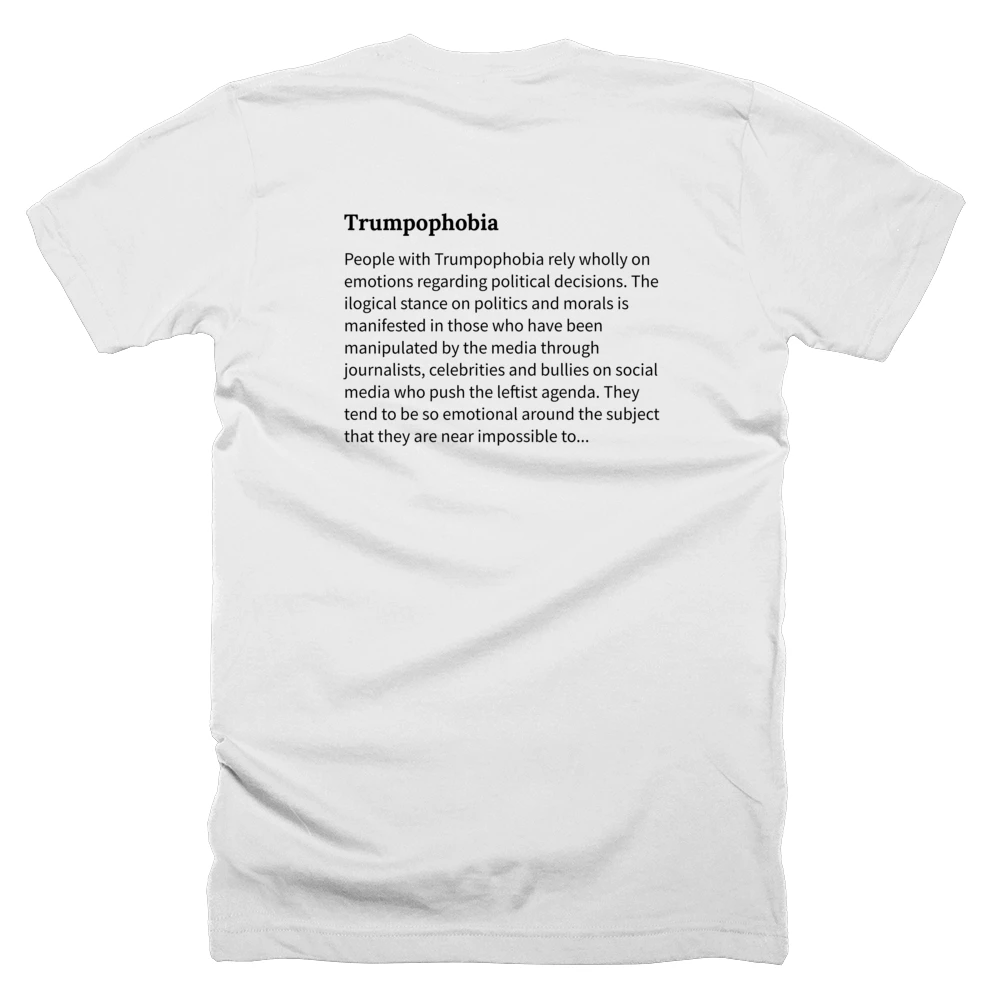 T-shirt with a definition of 'Trumpophobia' printed on the back