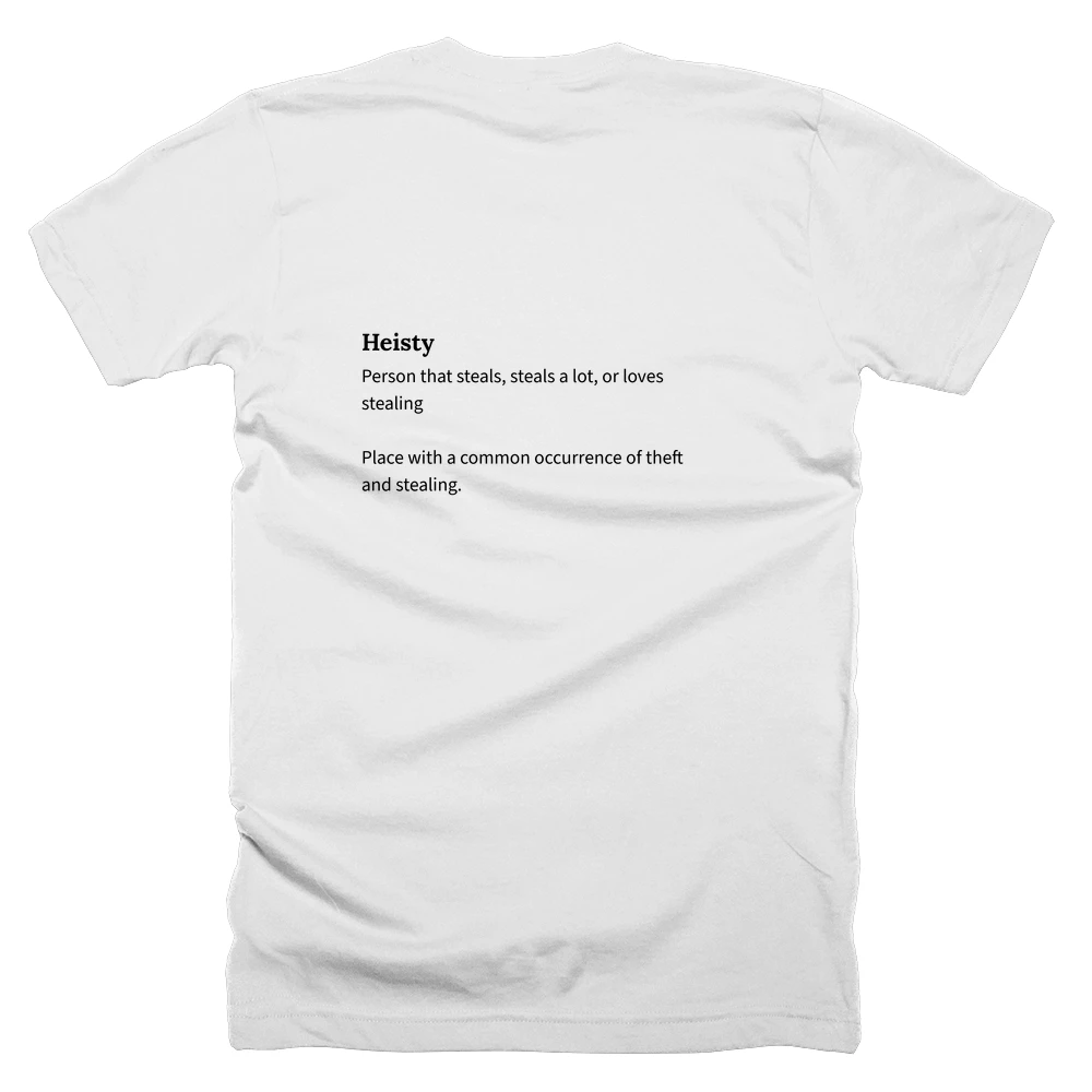 T-shirt with a definition of 'Heisty' printed on the back