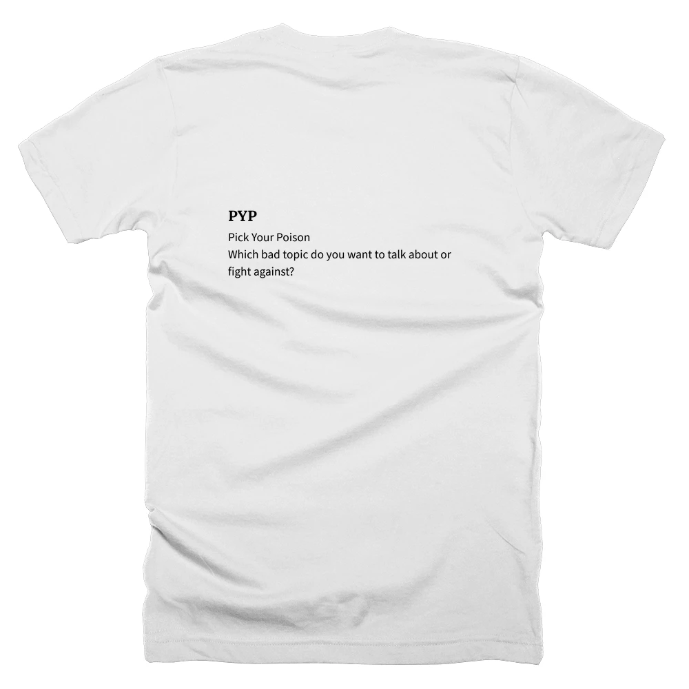 T-shirt with a definition of 'PYP' printed on the back