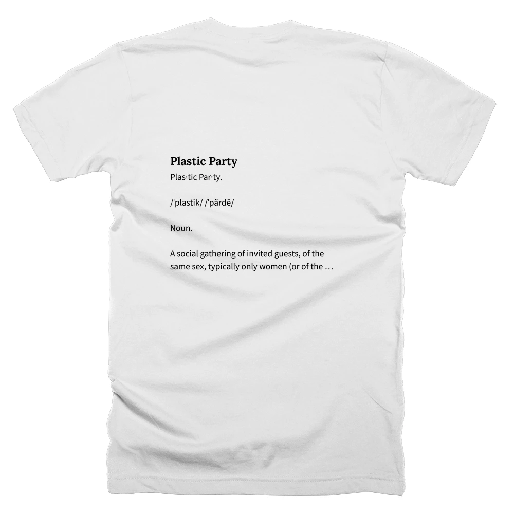 T-shirt with a definition of 'Plastic Party' printed on the back