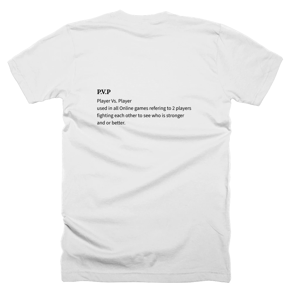 T-shirt with a definition of 'P.V.P' printed on the back