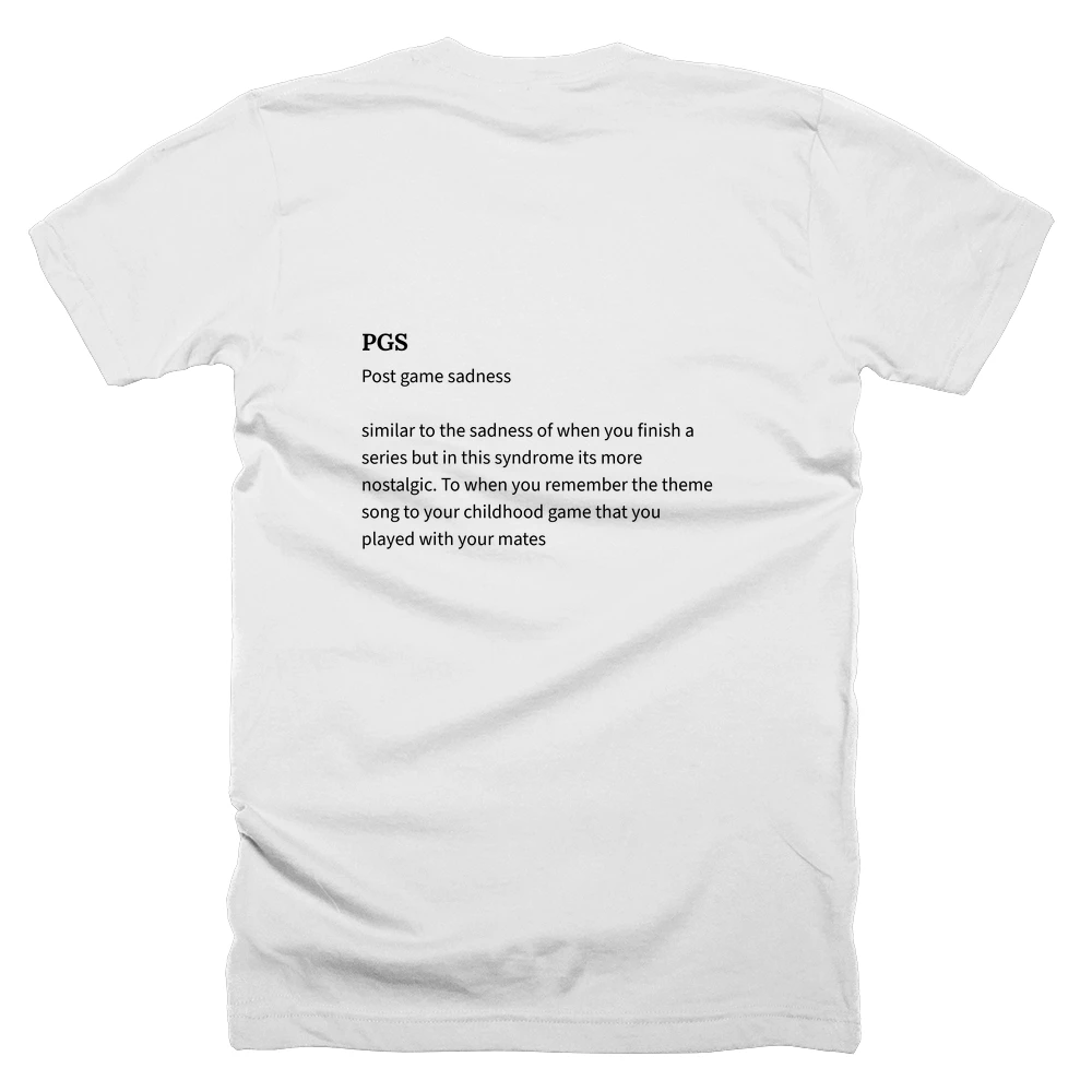 T-shirt with a definition of 'PGS' printed on the back