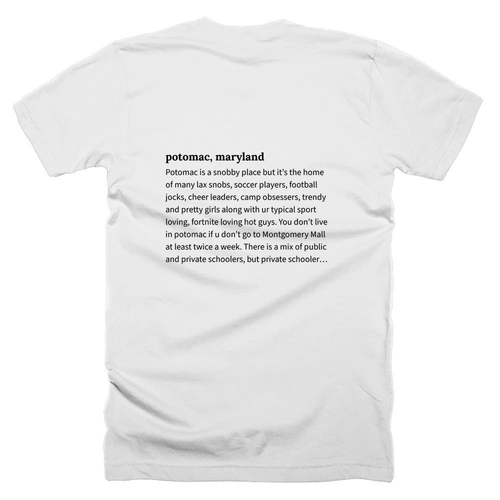T-shirt with a definition of 'potomac, maryland' printed on the back