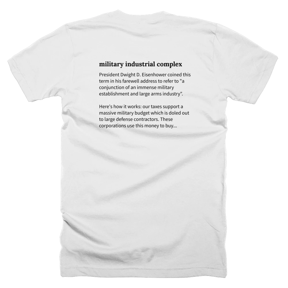T-shirt with a definition of 'military industrial complex' printed on the back