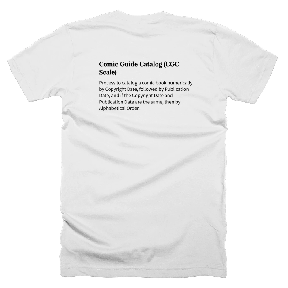 T-shirt with a definition of 'Comic Guide Catalog (CGC Scale)' printed on the back