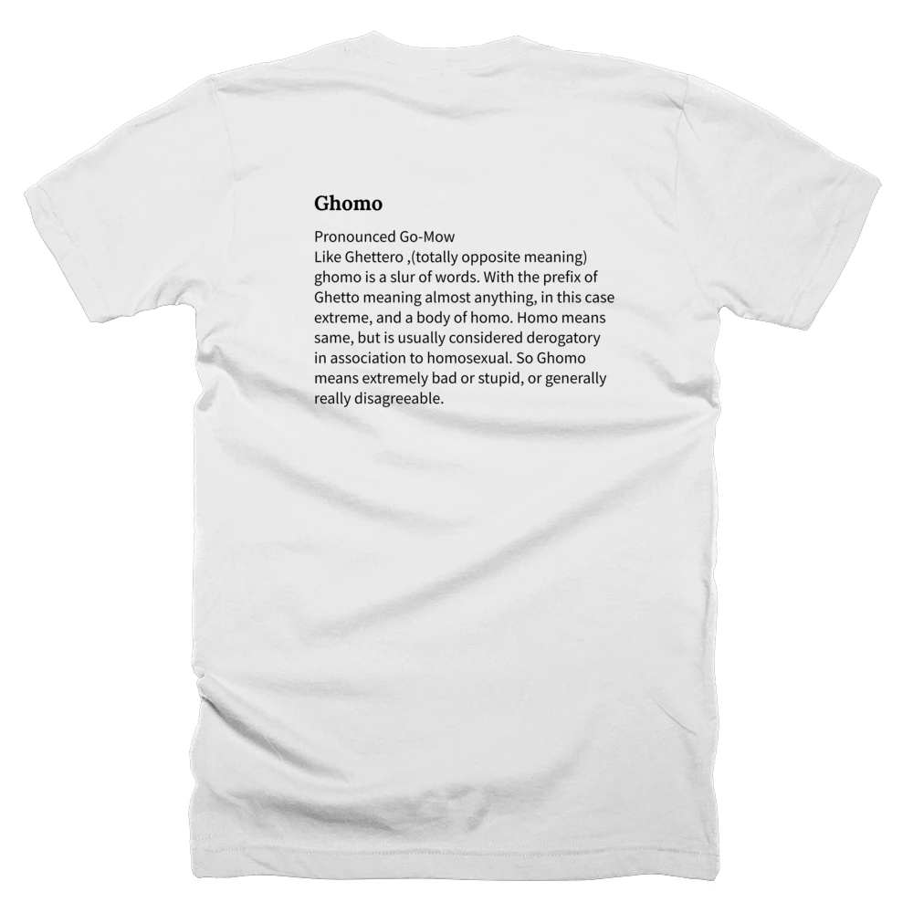 T-shirt with a definition of 'Ghomo' printed on the back