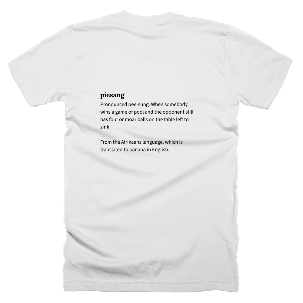 T-shirt with a definition of 'piesang' printed on the back