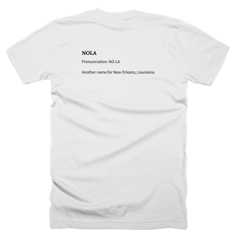 T-shirt with a definition of 'NOLA' printed on the back