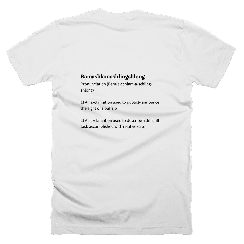 T-shirt with a definition of 'Bamashlamashlingshlong' printed on the back