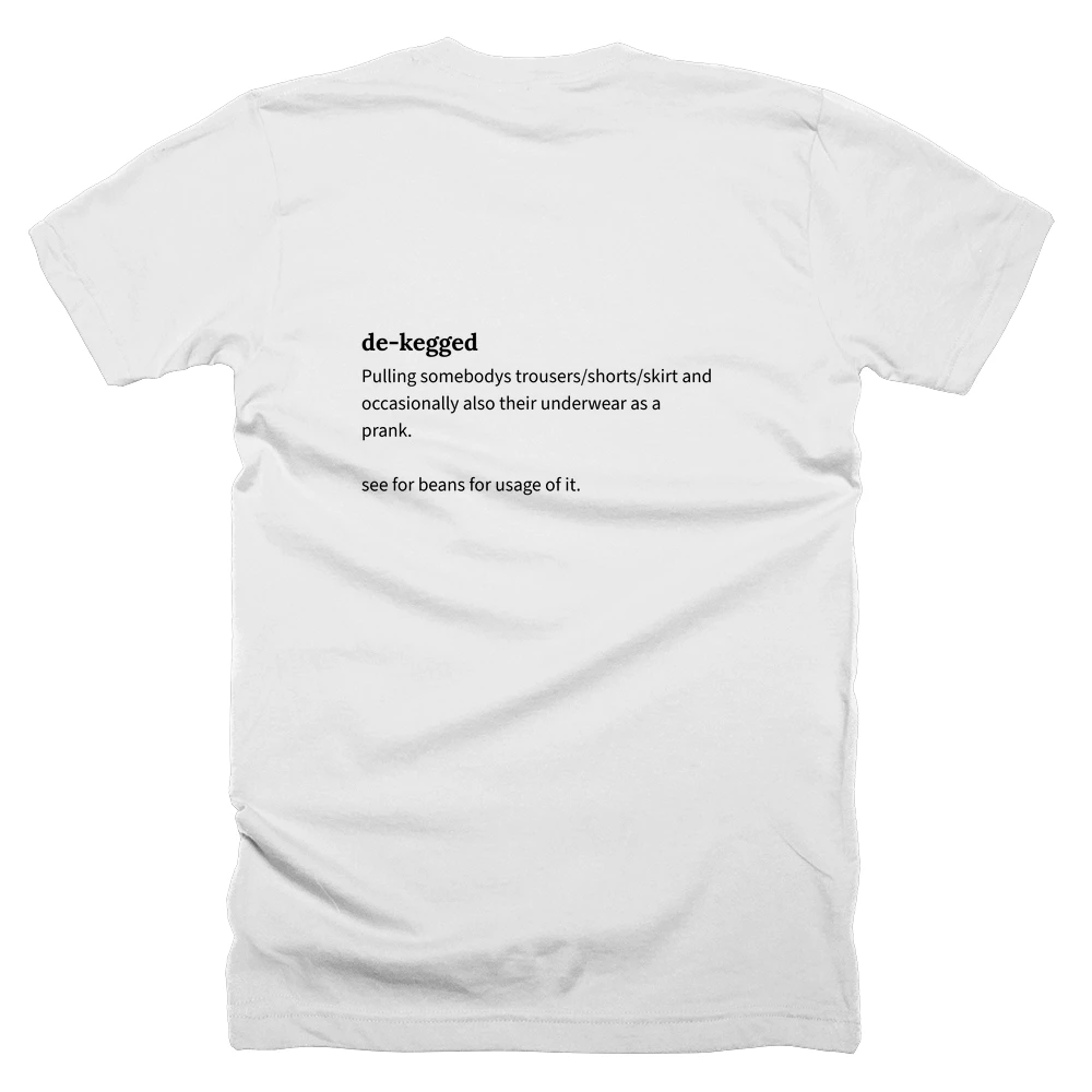 T-shirt with a definition of 'de-kegged' printed on the back