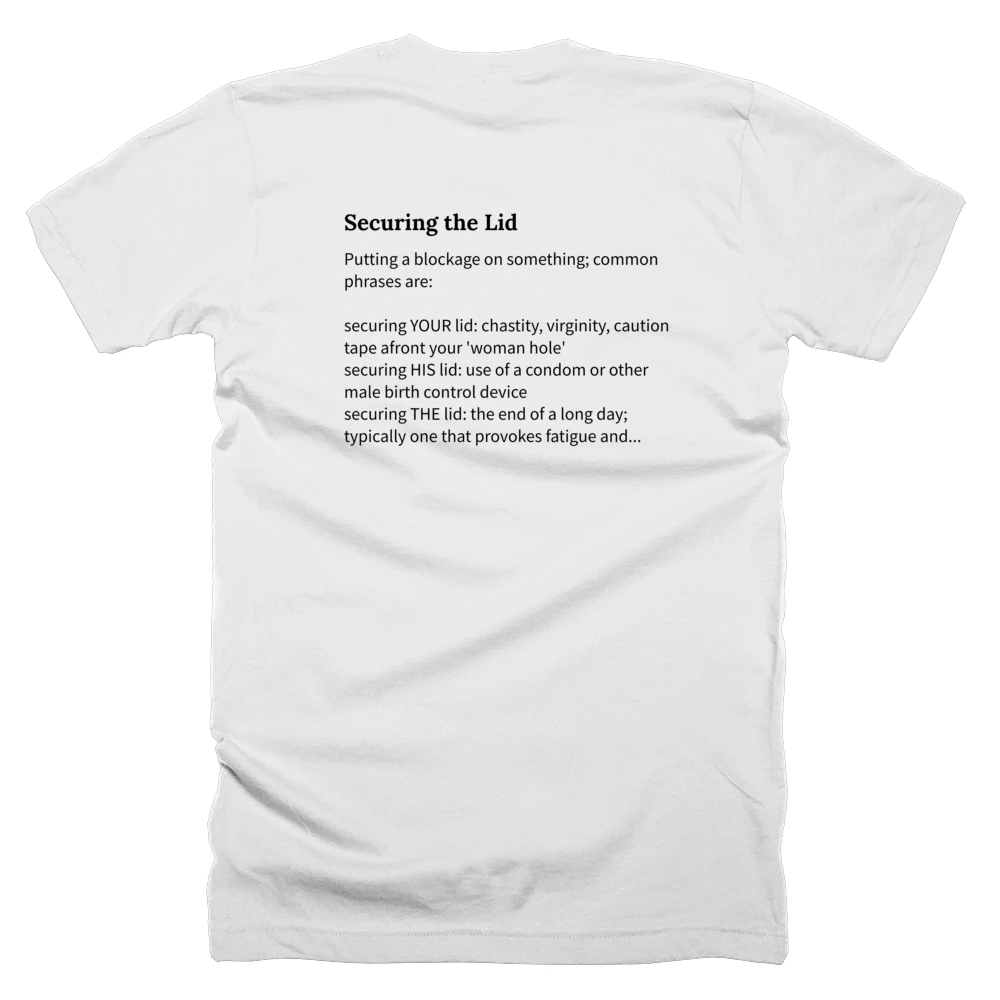 T-shirt with a definition of 'Securing the Lid' printed on the back