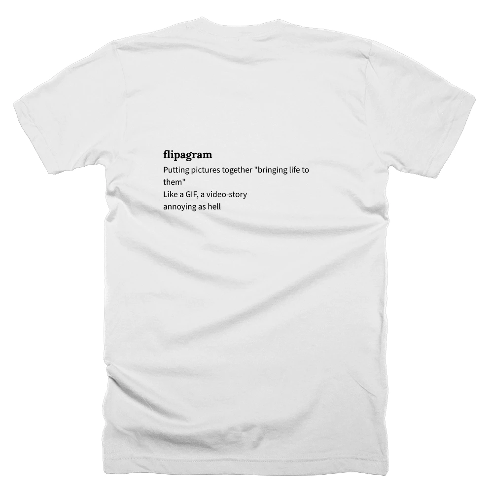 T-shirt with a definition of 'flipagram' printed on the back