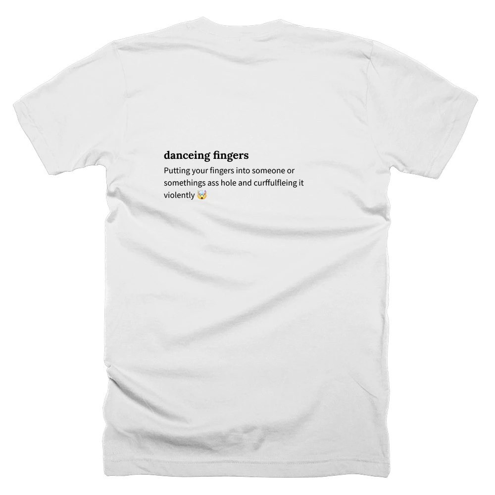 T-shirt with a definition of 'danceing fingers' printed on the back