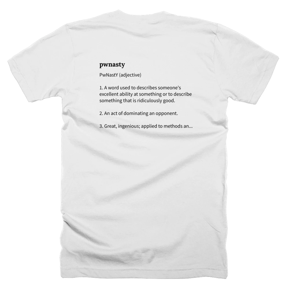 T-shirt with a definition of 'pwnasty' printed on the back