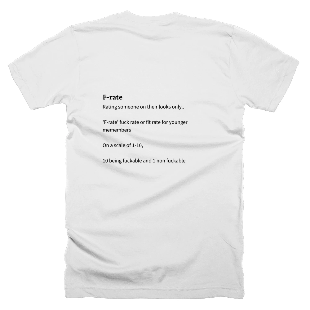 T-shirt with a definition of 'F-rate' printed on the back