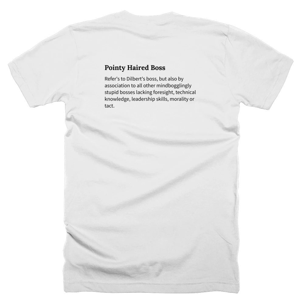 T-shirt with a definition of 'Pointy Haired Boss' printed on the back