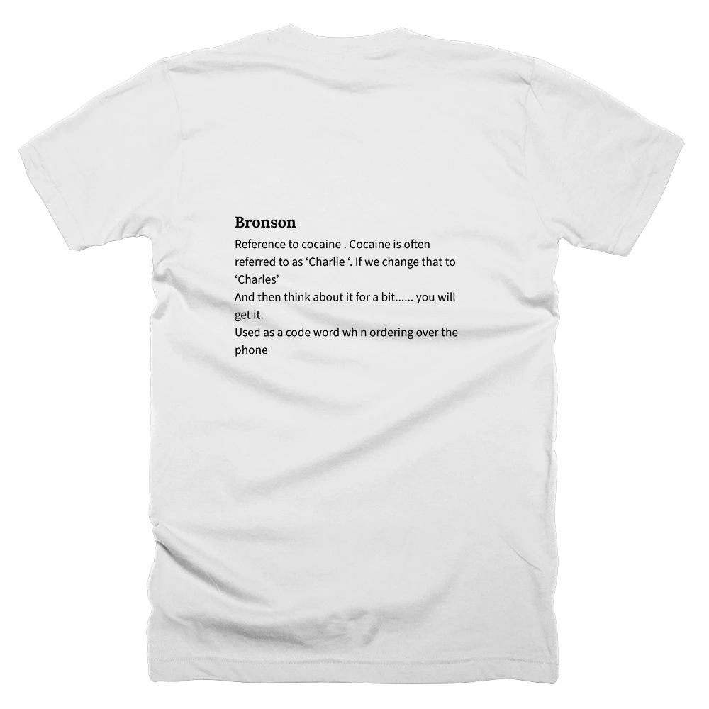 T-shirt with a definition of 'Bronson' printed on the back