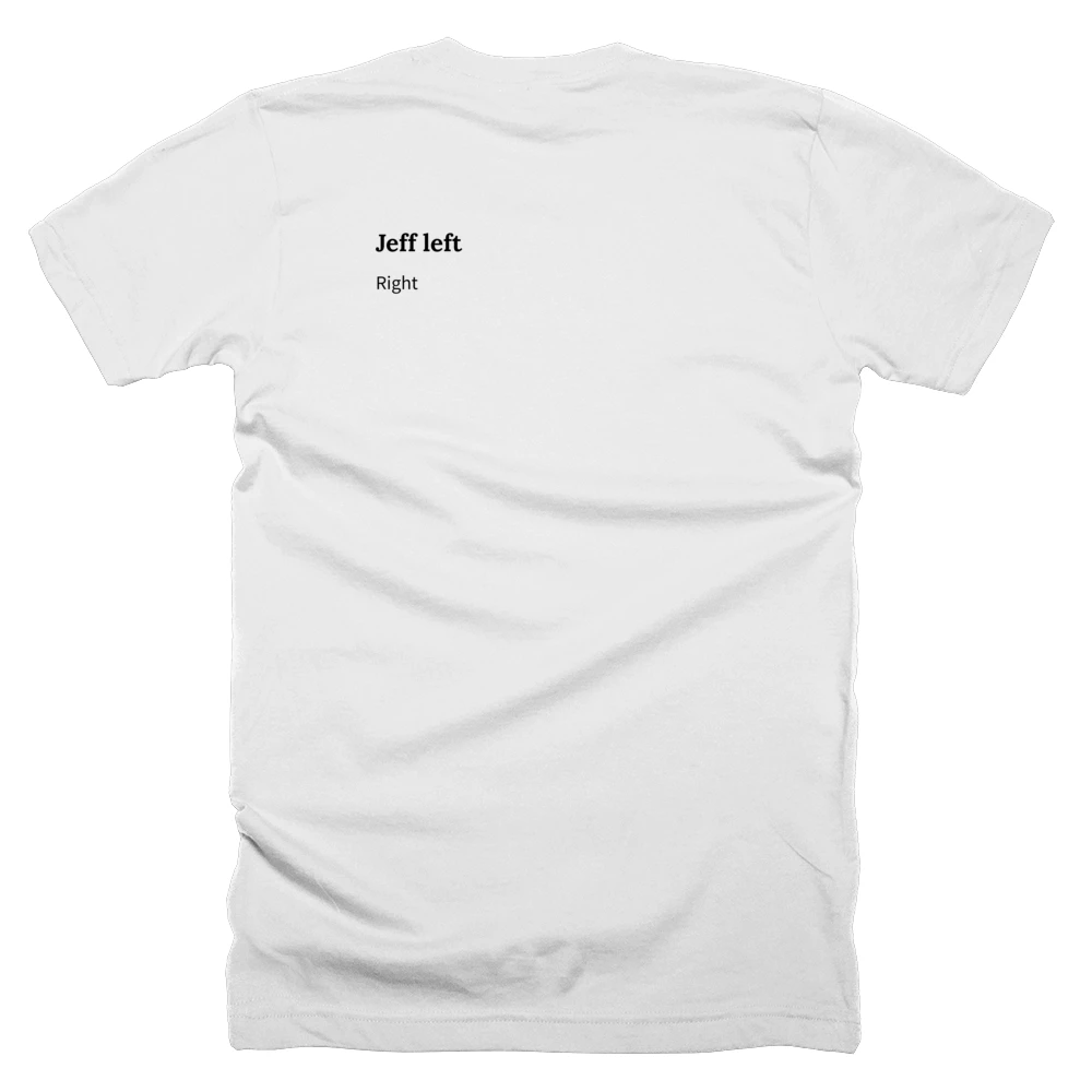 T-shirt with a definition of 'Jeff left' printed on the back