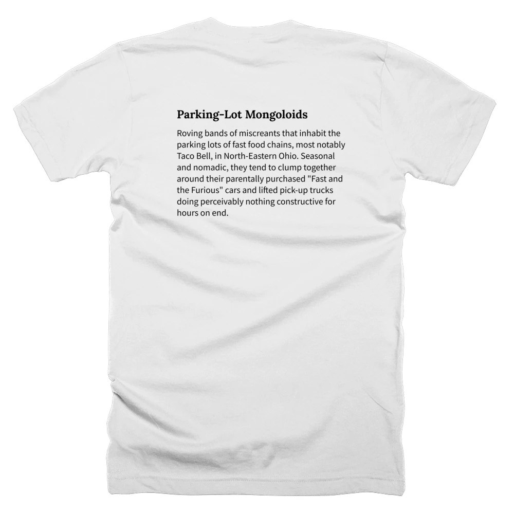 T-shirt with a definition of 'Parking-Lot Mongoloids' printed on the back