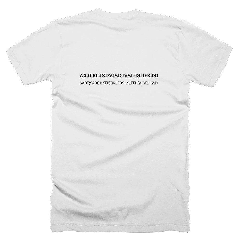T-shirt with a definition of 'AXJLKCJSDVJSDJVSDJSDFKJSD' printed on the back